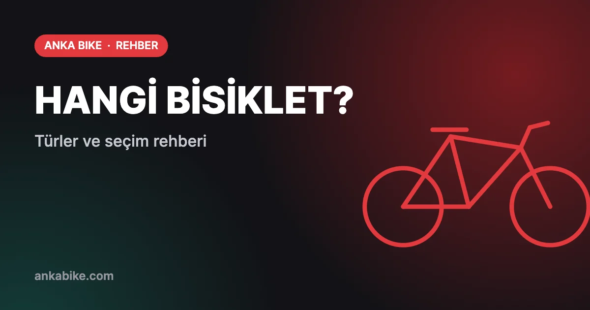 Hangi Bisikleti Almalıyım? Bisiklet Türleri ve Seçim Rehberi